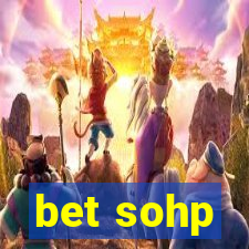 bet sohp